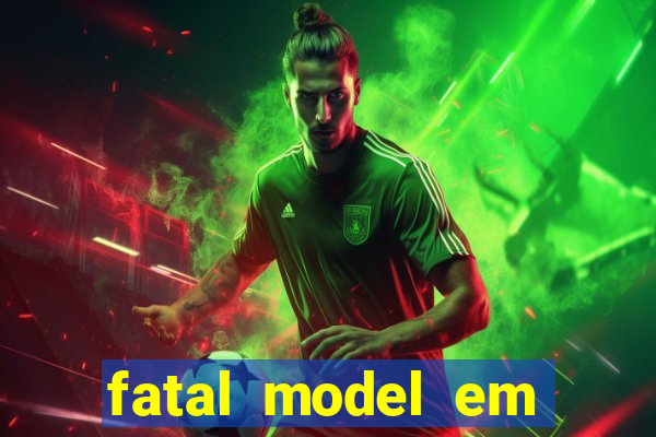 fatal model em paulo afonso